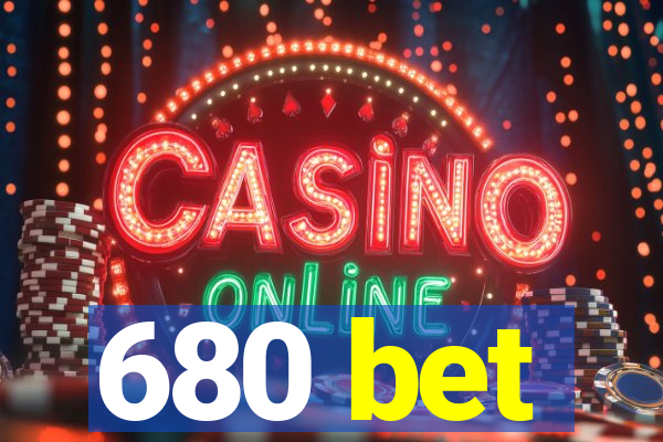 680 bet